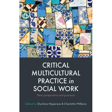 Critical Multicultural Practice in Social Work -