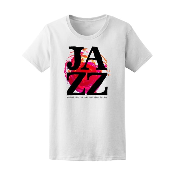 Jazz Letters And Paint Splashes Tee Women's -Image by Shutterstock