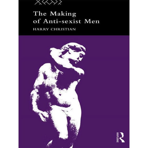 Male Orders The Making of Anti-Sexist Men, (Paperback)