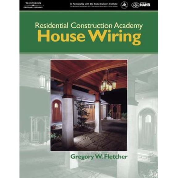 Pre-Owned Residential Construction Academy House Wiring (Residential Construction Academy Series) (Hardcover) 1401813712 9781401813710