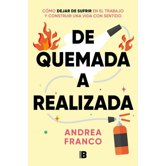 de Quemada a Realizada / From Burned Out to Being Fulfilled, (Paperback)