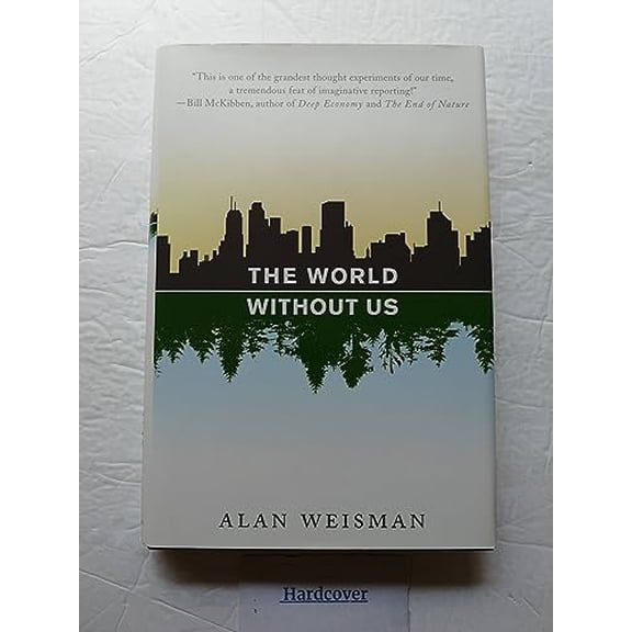 Pre-Owned The World Without Us (Hardcover) 0312347294 9780312347291