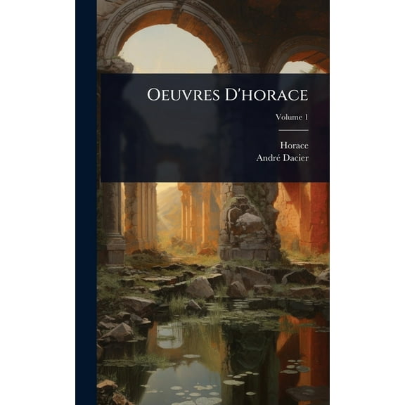 Oeuvres D'horace, (Hardcover)