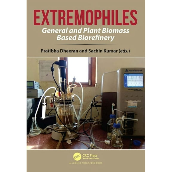 Extremophiles: General and Plant Biomass Based Biorefinery, (Paperback)