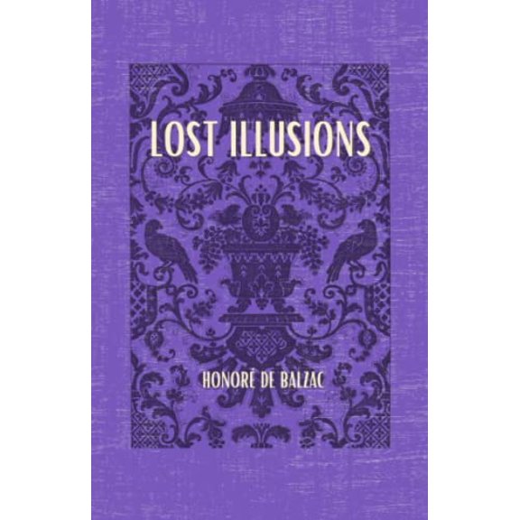 Pre-Owned Lost Illusions: The 19th Century French Literary Classic, English Edition, 9798475888810, , Paperback,