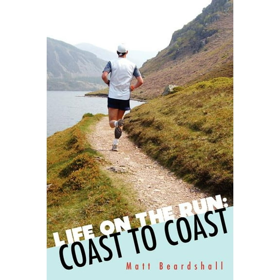 Life on the Run: Coast to Coast (Paperback)