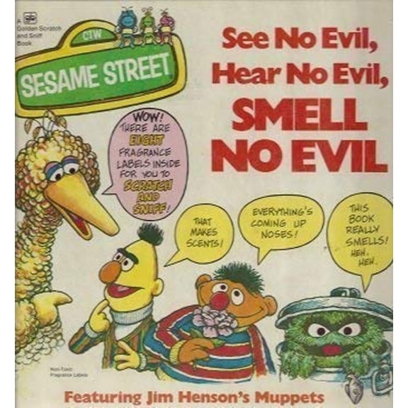 Pre-Owned Sesame Street See No Evil, Hear No Evil, Smell No Evil featuring Jim Henson's Muppets (A Golden fragrance book) (Hardcover) 0307135411 9780307135414