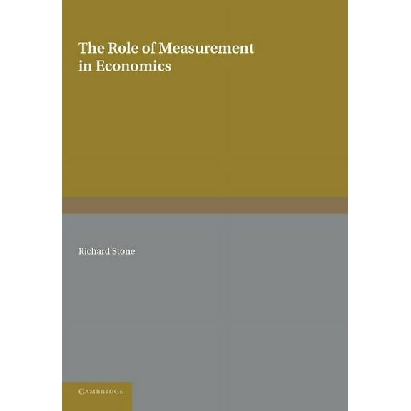 The Role of Measurement in Economics, (Paperback)