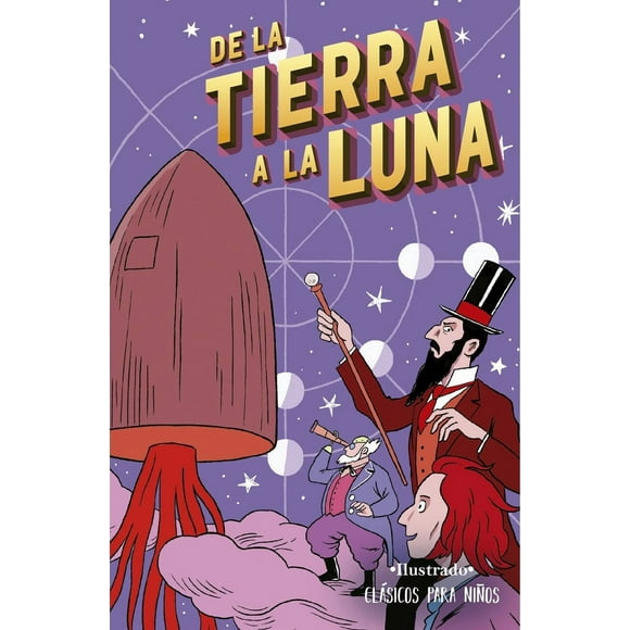 De la tierra a la luna ( ilustrado)