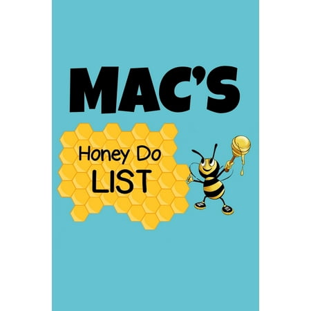 Mac's Honey Do List: Personalized Honey-Do Notebook for Men Named Mac - Cute Lined Note Book Pad - Novelty Notepad with Lines - Bee & (Best Journal App For Mac)