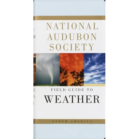 National Audubon Society Field Guide to Weather : North (Best Weather In North America)