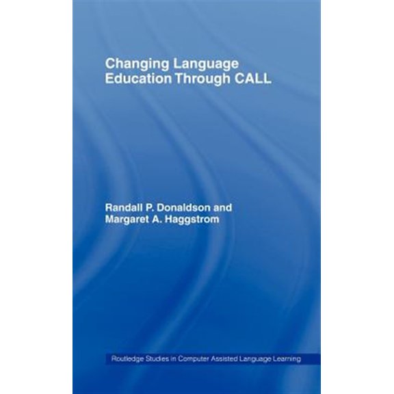 Pre-Owned Routledge Studies in Computer Assisted L Changing Language Education Through CALL, (Hardcover)