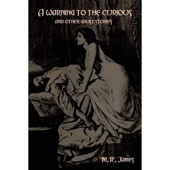 A warning to the curious and other ghost stories, (Paperback)