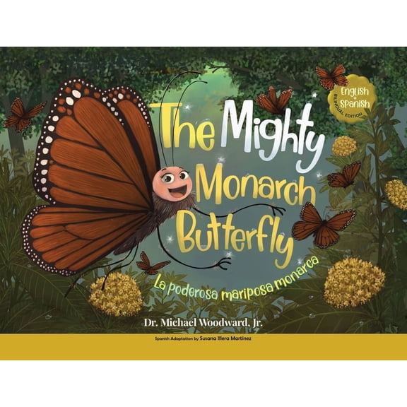 The Mighty Monarch Butterfly / La poderosa mariposa monarca, (Paperback)