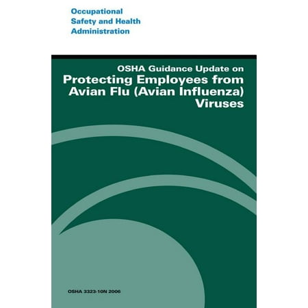 OSHA Guidance Update on Protecting Employees from Avian Flu (Avian Influenza) Viruses