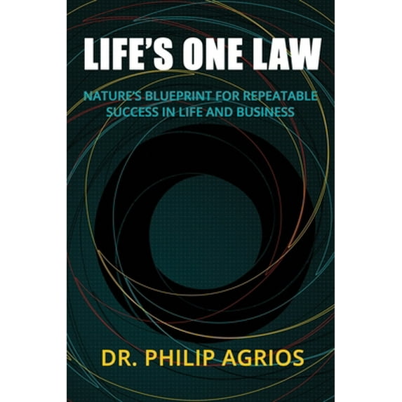 Pre-Owned Life's One Law: Nature's Blueprint for Repeatable Success in Life and Business (Paperback) 1732239207 9781732239203