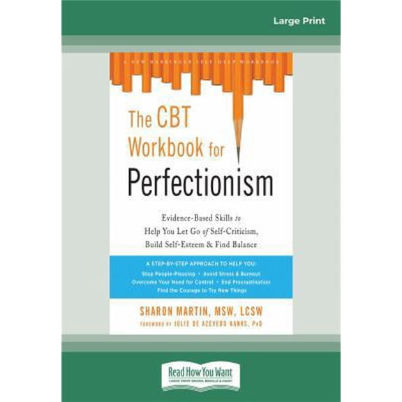 Pre-Owned The CBT Workbook for Perfectionism: Evidence-Based Skills to Help You Let Go of Self-Criticism, Build Self-Esteem, and Find Balance (Paperback) 0369332458 9780369332455