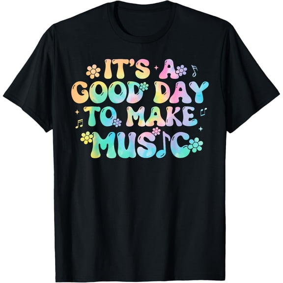 t-shirt Tie Dye It's A Good Day To Make Music Musician Band Teacher T-Shirt mens t shirt,black,women,funny,misfits,men,journey