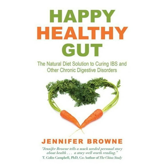 Pre-Owned Happy Healthy Gut: The Plant-Based Diet Solution to Curing IBS and Other Chronic Digestive Disorders (Paperback) 1634506731 9781634506731