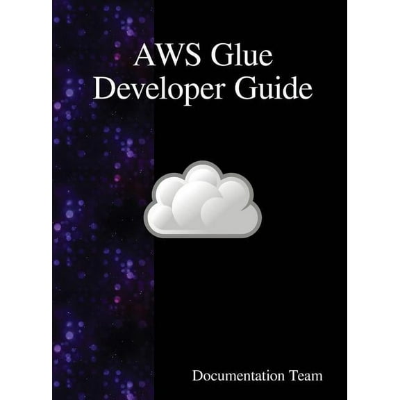 AWS Glue Developer Guide, (Hardcover)