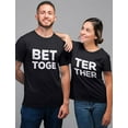 thumbnail image 5 of Better Together Matching T-shirts For Couples Valentine's Day Gift His & Hers Shirts Men Black Medium / Women Black Large, 5 of 6