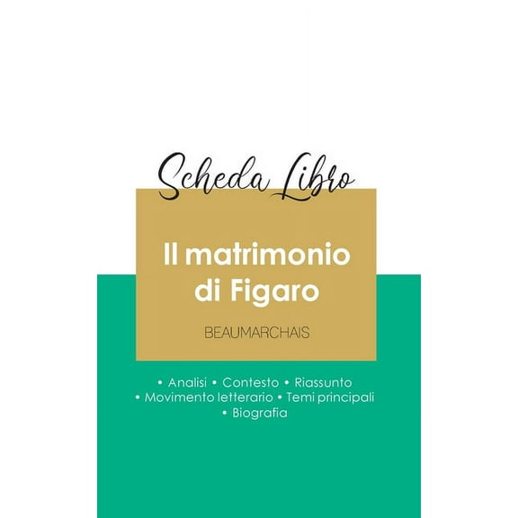 Scheda libro Il matrimonio di Figaro di Beaumarchais (analisi letteraria di riferimento e riassunto completo), (Paperback)