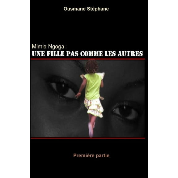 Mimie Ngoga: Mimie Ngoga: Une fille pas comme les autres (Paperback)