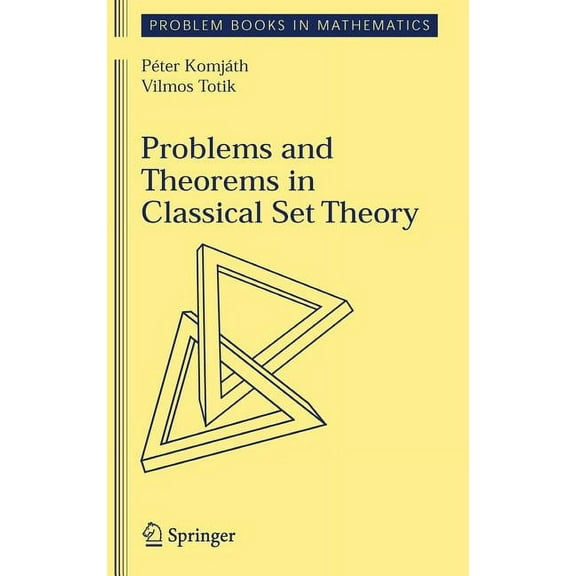 Problem Books in Mathematics Problems and Theorems in Classical Set Theory, (Hardcover)