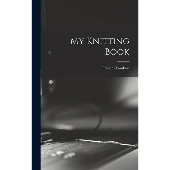My Knitting Book (Hardcover)