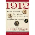 thumbnail image 1 of Pre-Owned 1912 : Wilson, Roosevelt, Taft and Debs--The Election That Changed the Country (Paperback) 9780743273558, 1 of 1