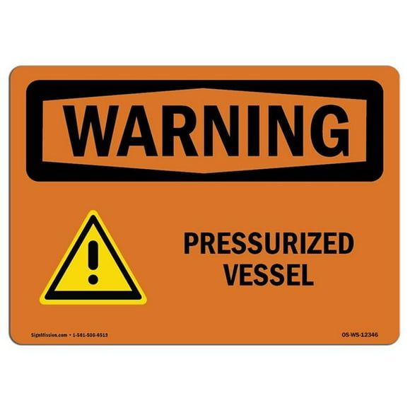 SignMission OS-WS-A-1218-L-12346 12 x 18 in. OSHA Warning Sign - Pressurized Vessel with Symbol
