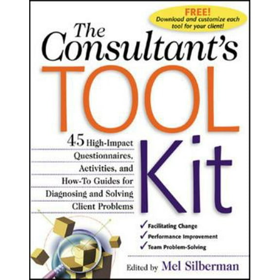 Pre-Owned The Consultant's Toolkit: 45 High-Impact Questionnaires, Activities, and How-To Guides for Diagnosing and Solving Client Problems (Paperback) 0071362614 9780071362610