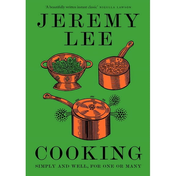 Cooking: Simply and Well, for One or Many, (Hardcover)