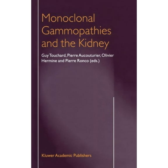 Monoclonal Gammopathies and the Kidney, (Hardcover)