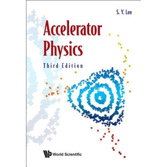 Pre-Owned Accelerator Physics, 3rd Ed (Paperback) by Lee S Y