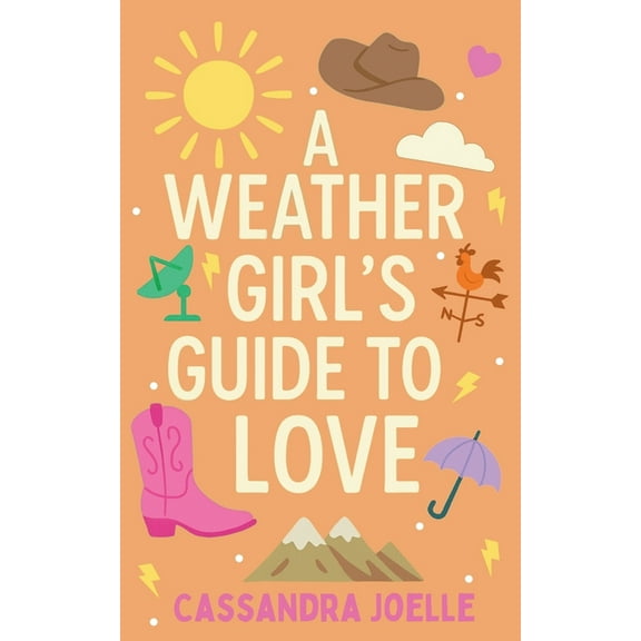 A Weather Girl's Guide to Love: A Thunderously Sweet Christian Romcom, (Paperback)
