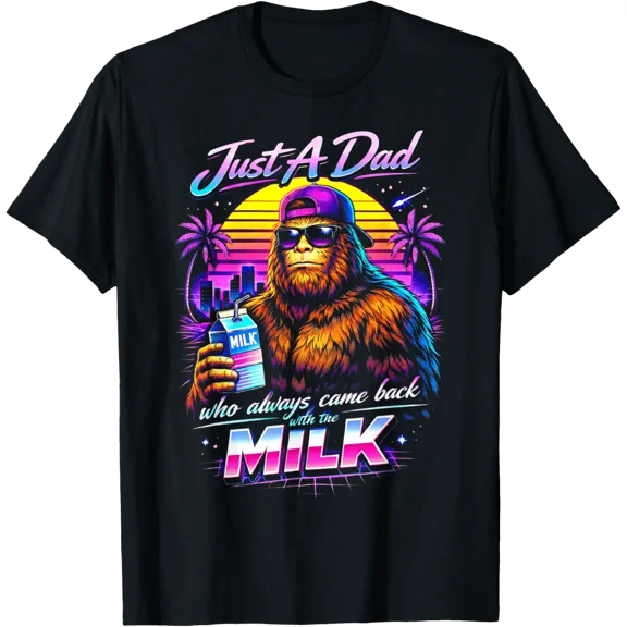 Just A Dad Who Always Came Back With The Milk Sasquatch Papa T-Shirt