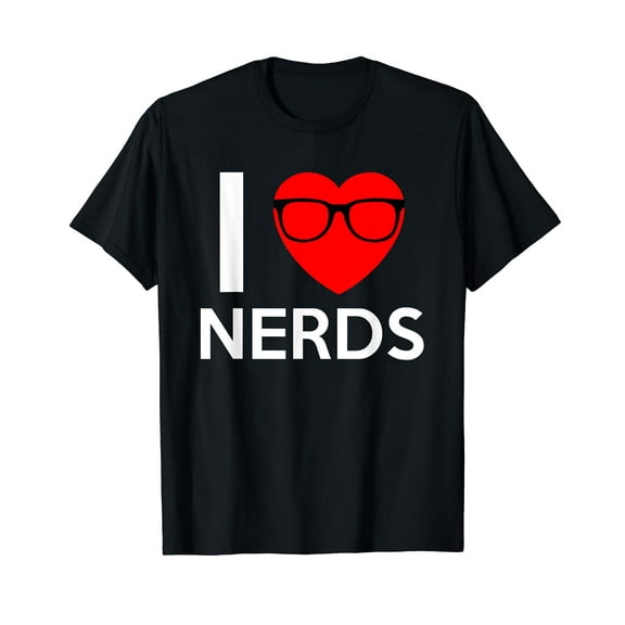 I Love Nerds Glasses Funny Heart Valentines Gift Men Women T-Shirt