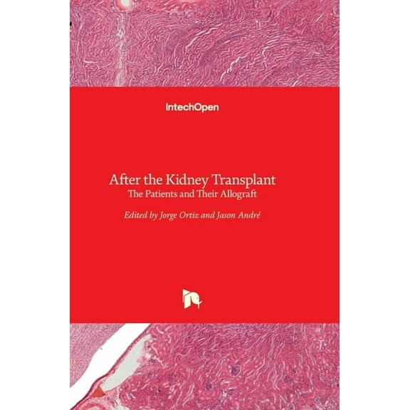 After the Kidney Transplant: The Patients and Their Allograft (Hardcover)