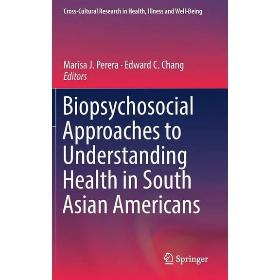 Cross-Cultural Research in Health, Illne Biopsychosocial Approaches to Understanding Health in South Asian Americans, (Hardcover)