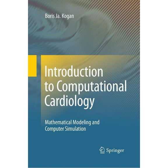 Introduction to Computational Cardiology: Mathematical Modeling and Computer Simulation, (Paperback)
