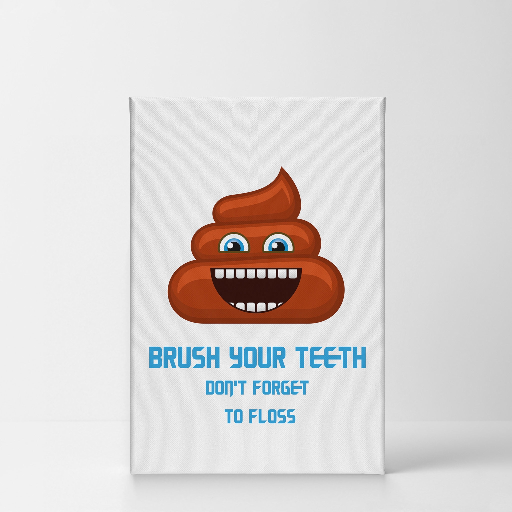 Brush your teeth poster  funny bathroom quotes prints – Just Cool