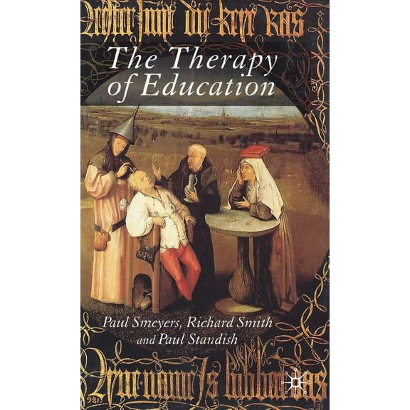 The Therapy of Education: Philosophy, Happiness and Personal Growth, (Hardcover)