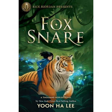 A Thousand Worlds Novel: Rick Riordan Presents: Fox Snare (Series #3) (Hardcover)