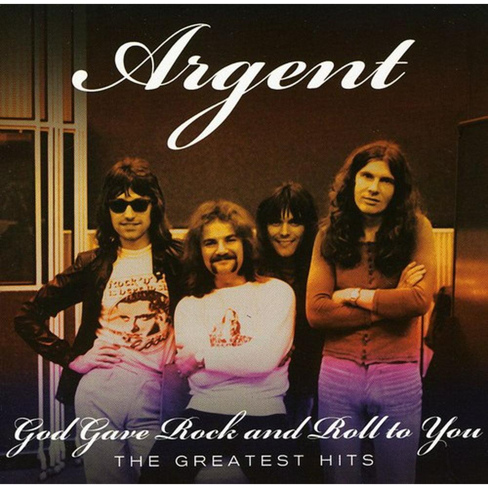 Argent God Gave Rock N Roll To You