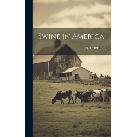 Swine in America (Hardcover)