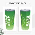 thumbnail image 4 of En mayo usamos verde Mes de concientización sobre la salud mental Taza de viaje de café de acero inoxidable con aislamiento de 20 oz con pajita Taza térmica portátil Juego de tres piezas con pajita, 4 of 7
