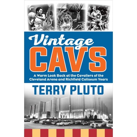 Pre-Owned Vintage Cavs: A Warm Look Back at the Cavaliers of the Cleveland Arena and Richfield Coliseum Years (Paperback) 1598511084 9781598511086
