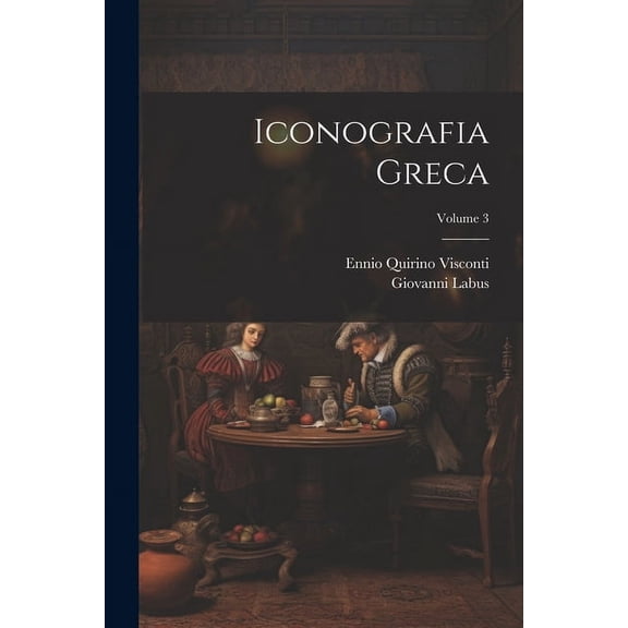 Iconografia Greca; Volume 3 (Paperback)