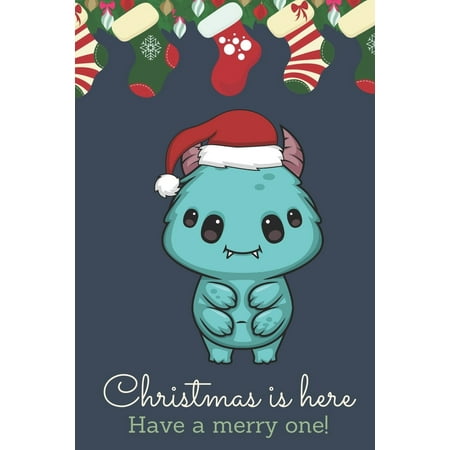 Here Merry Christmas Christmas Is Here Have A Merry One: Festive Kawaii Chibi Blue Alien Creature Dressed Up Like Santa with a Red White Hat. Holiday Stockings and Ornaments Notebook Cover. Great Journal Gift or Stocking ()